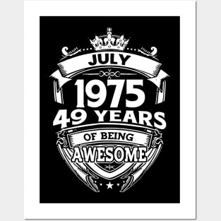 July 1975 49 Years Of Being Awesome 49th Birthday Posters and Art